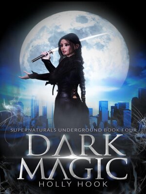 cover image of Dark Magic [Supernaturals Underground, Book 4]